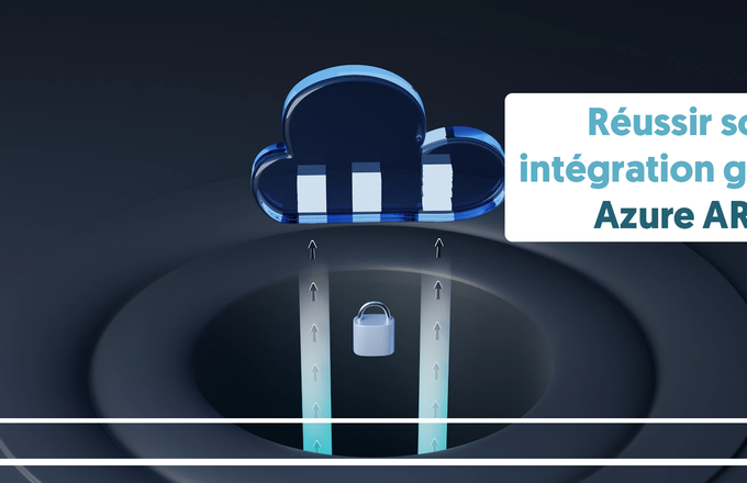 Réussir son intégration avec Azure ARC cover